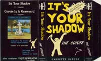 folded out cassingle IT'S YOUR SHADOW 1989 from Coyote in a Graveyard rock opera soundtrack