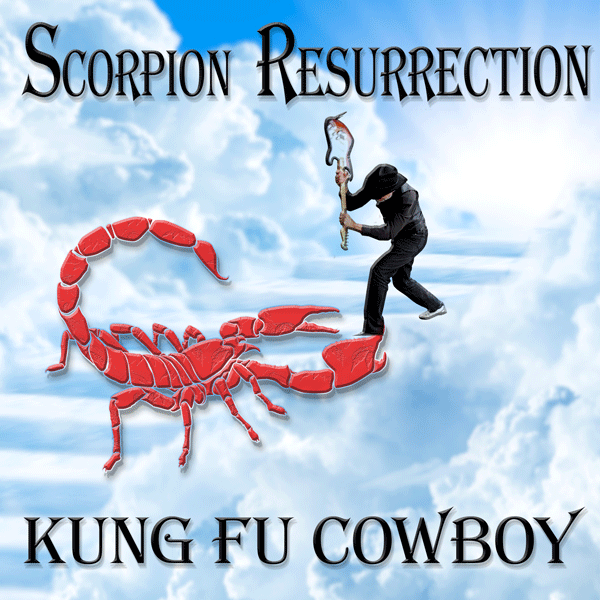 Kung Fu Cowboy Scorpion Resurrection